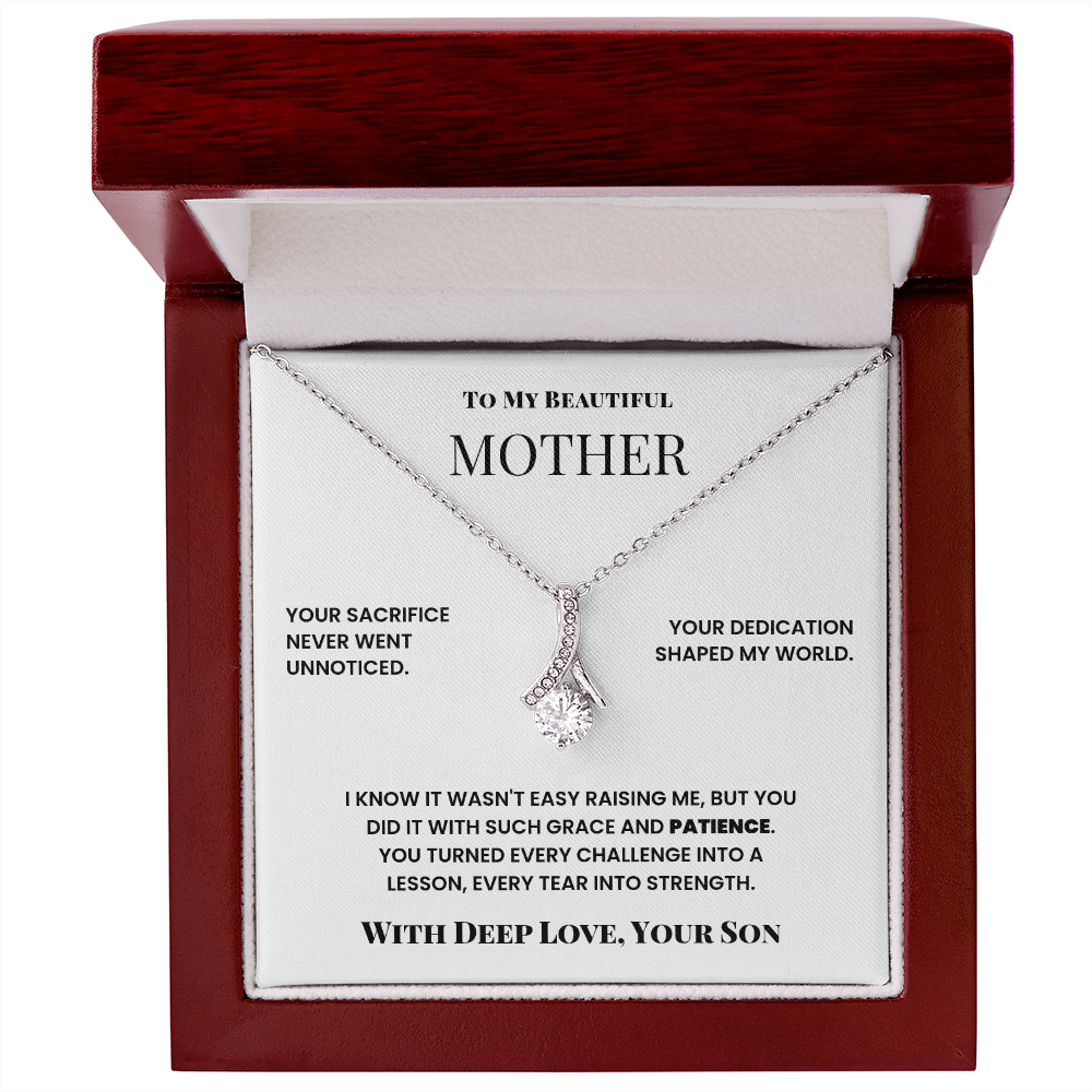 To My Beautiful Mother, Your Sacrifice Never Went Unnoticed - Alluring Beauty Necklace