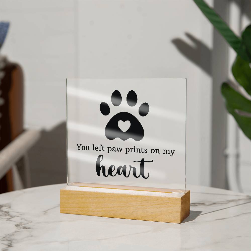 You Left Pawprints In My Heart - Illuminated Acrylic Square Plaque