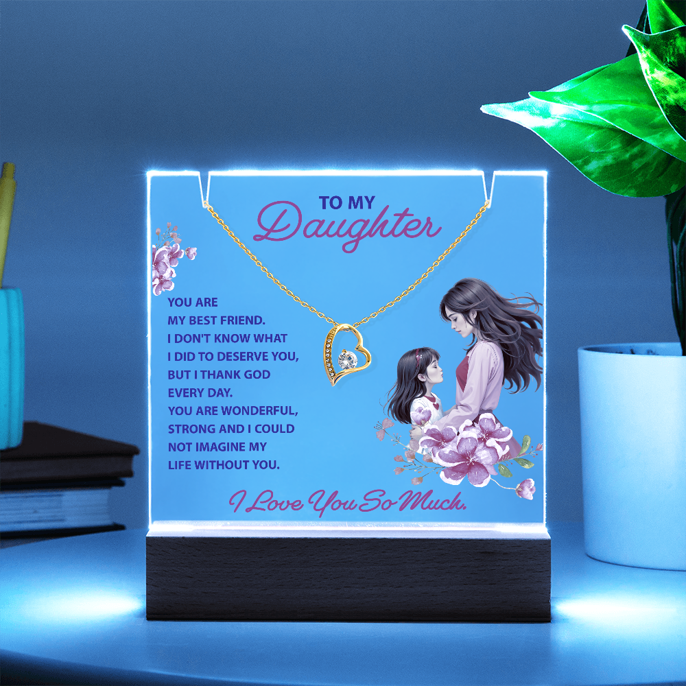 To My Daughter, You Are My Best Friend - Keepsake Acrylic Bundle with Forever Love Necklace