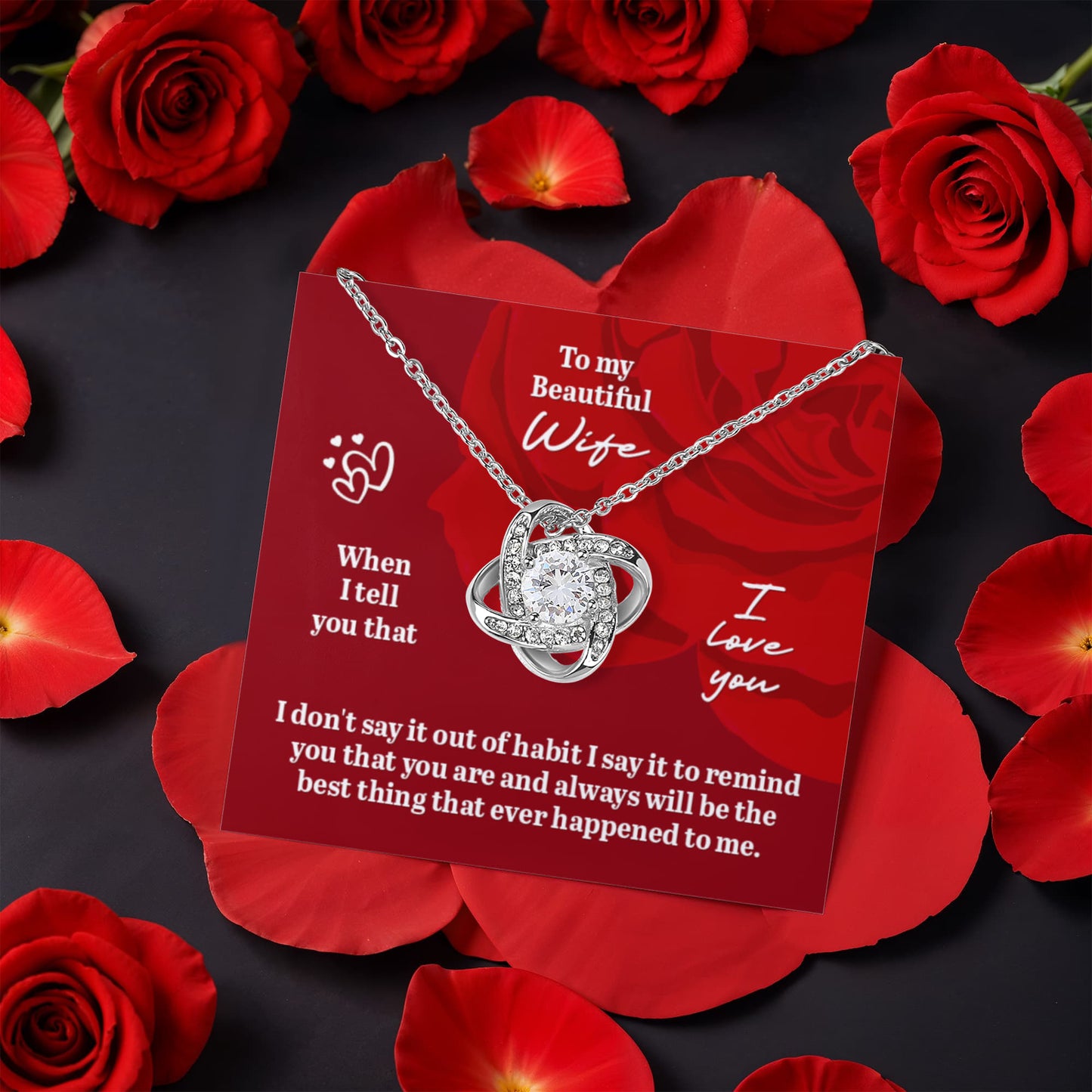 To My Beautiful Wife, When I Tell You That I Love You - Love Knot with Rotating Rose Gift Box