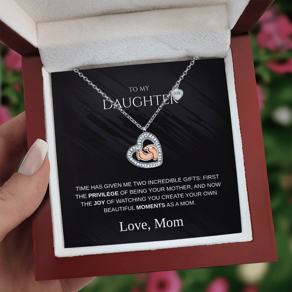 To My Daughter, Time Has Given Me Two Incredible Gifts - Baby Feet Heart Necklace