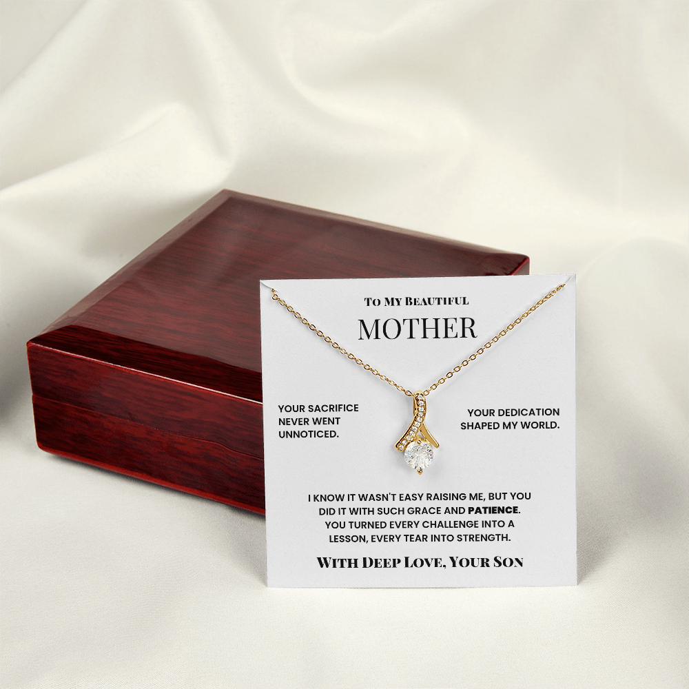 To My Beautiful Mother, Your Sacrifice Never Went Unnoticed - Alluring Beauty Necklace