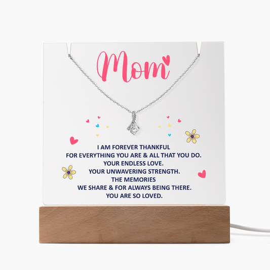 Mom, I am Forever Thankful - Keepsake Acrylic Bundle with Alluring Beauty Necklace