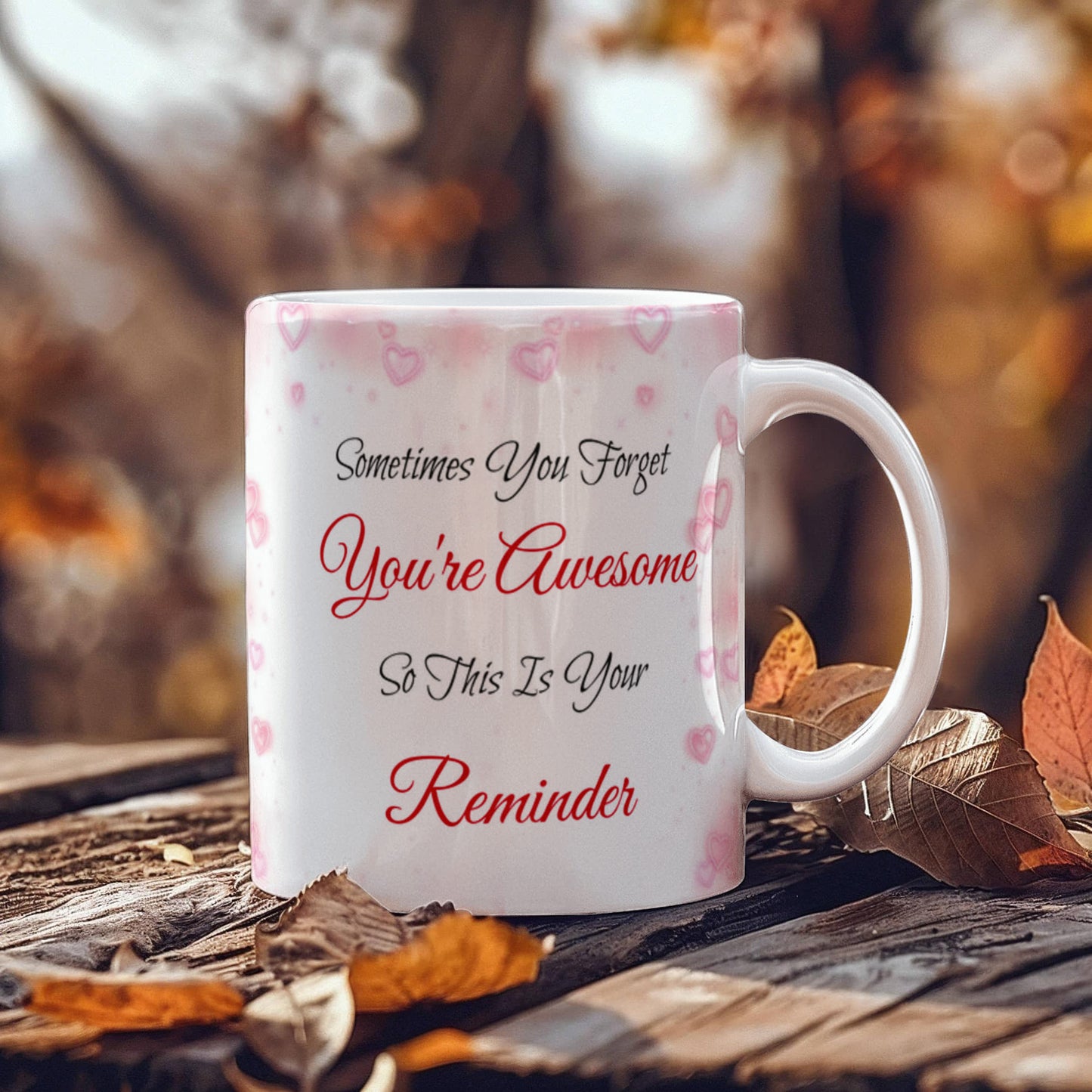 Blessed Mom, Sometimes You Forget You're Awesome - 15 OZ White Ceramic Mug